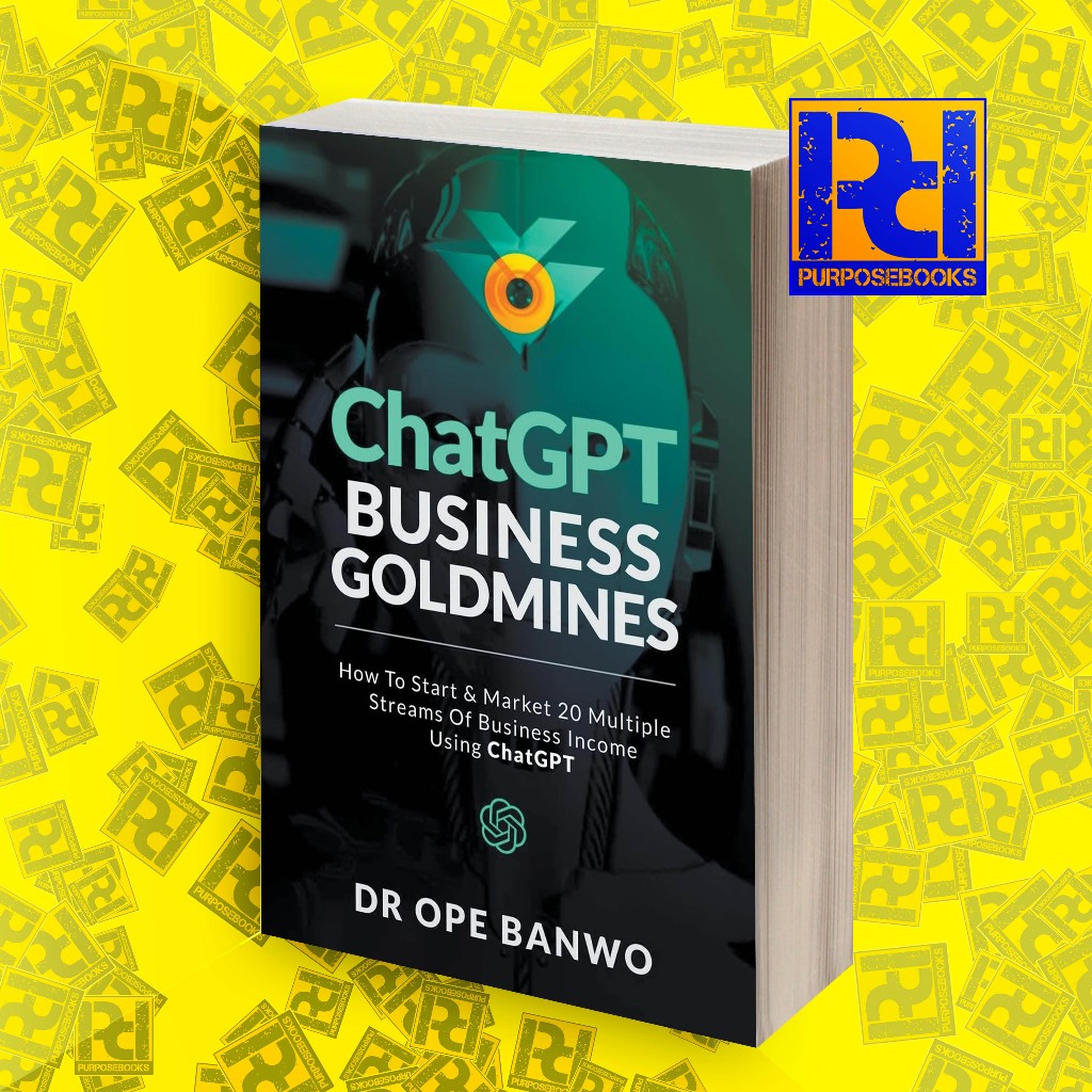 ChatGPT Business Goldmines by Dr. Opel Banwo