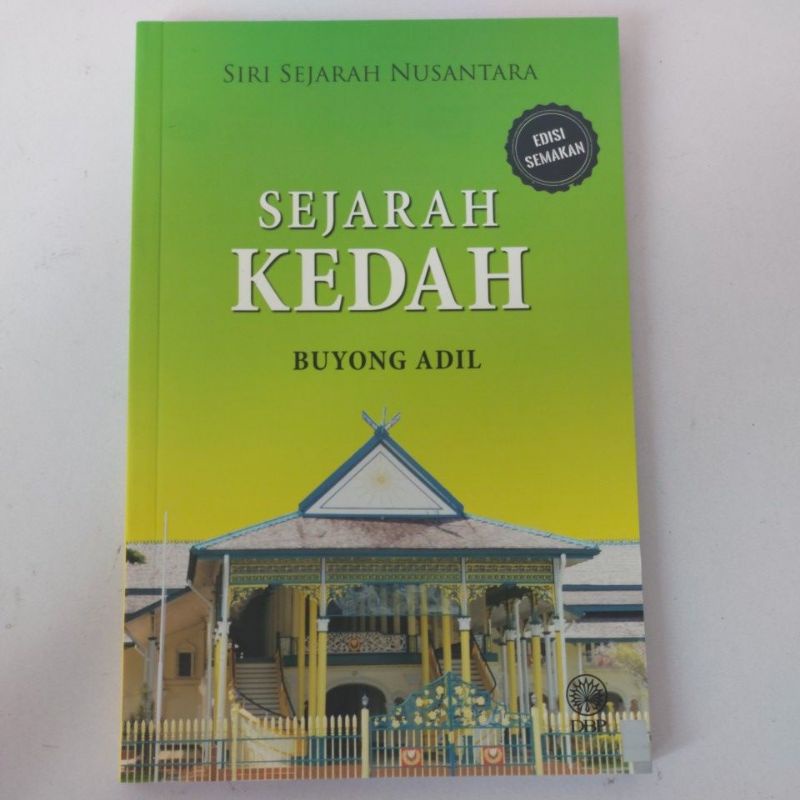 SIRI SEJARAH NUSANTARA EDISI SEMAKAN : SEJARAH KEDAH
