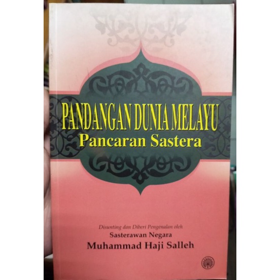 Buku Pandangan Dunia Melayu Pancaran Sastera ( MUHAMMAD HAJI SALLEH )