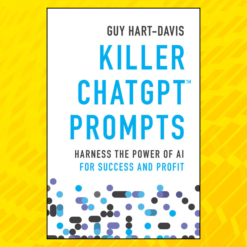 Killer ChatGPT Prompts Harness the Power of AI for Success and Profit | Technology | GMMBA0802 | Prompt | Learn
