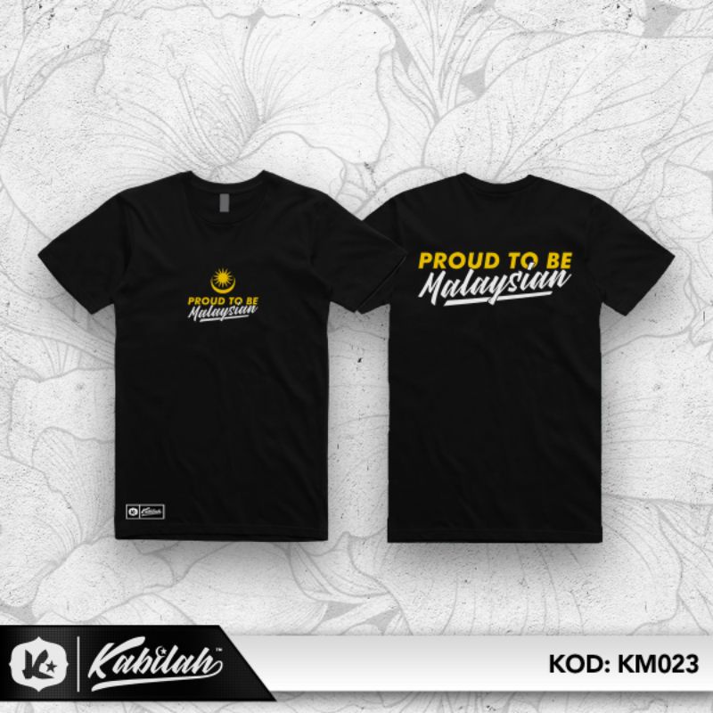 (KM023) PROUD TO BE MALAYSIAN // T-shirt Cotton, Jersey, Short & Long Sleeve, Baju Patriotik, Merdeka | KABILAH™