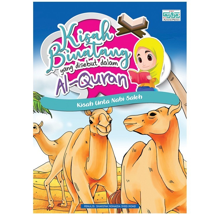 Azmar Prima: Kisah Binatang Yang Disebut Dalam Al-Quran ( Dengan Suku Kata ): Kisah Unta N.Saleh 9789672196570