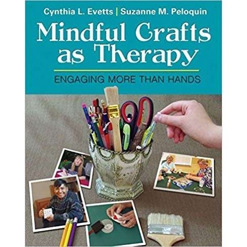 Mindful Crafts as Therapy: Engaging More Than Hands YC3229_WP