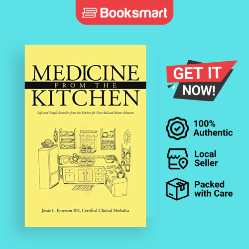 Medicine from the Kitchen: Safe and Simple Remedies from the Kitchen for First Aid and Minor Ailments |  | 9781496905765