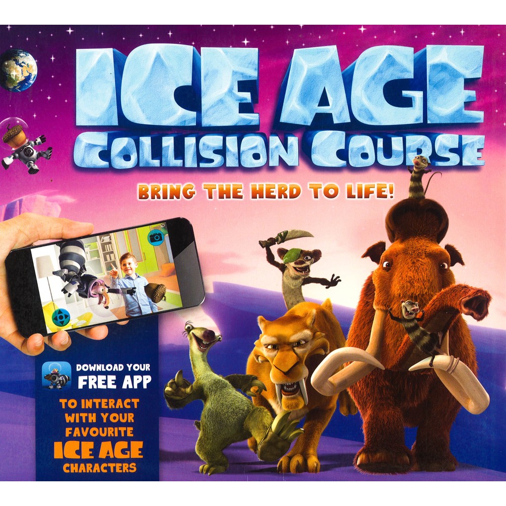 Ice Age - Collision Course Bring The Herd To Life! Augment Reality ISBN: 9781783122004