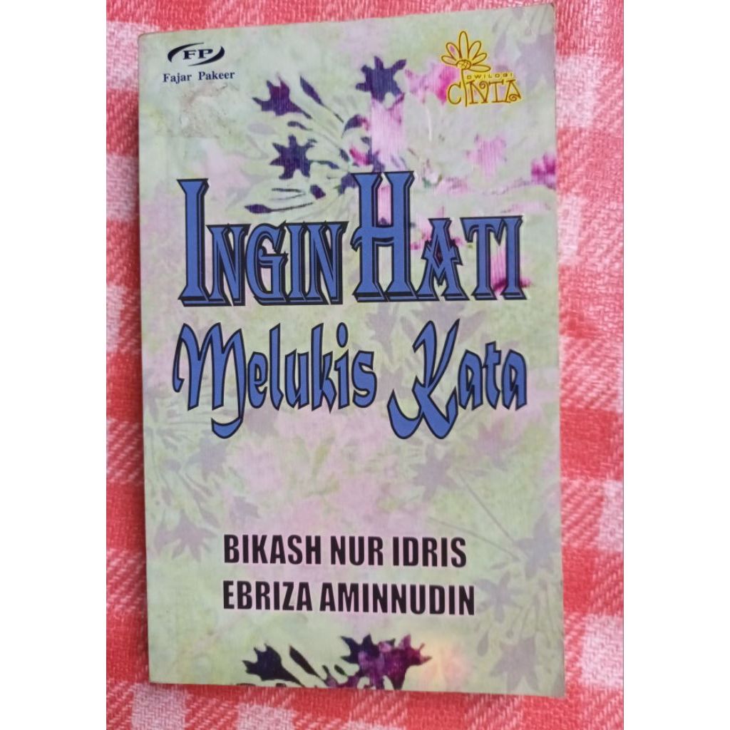 Preloved INGIN HATI MELUKIS KATA bikash nur idris, ebriza aminnudin