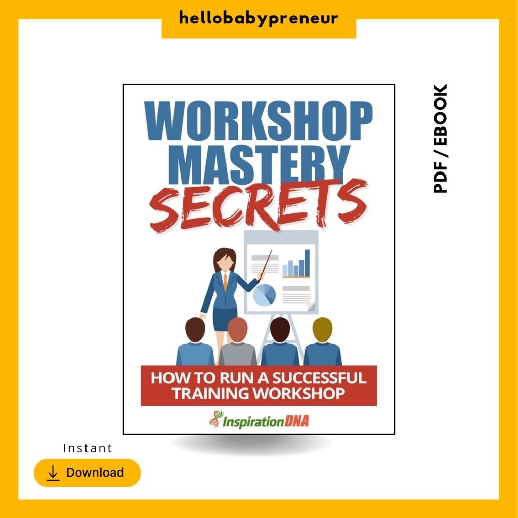 Workshop Mastery Secrets How to Run a Successful Training Workshop Digital Book PDF Ebook