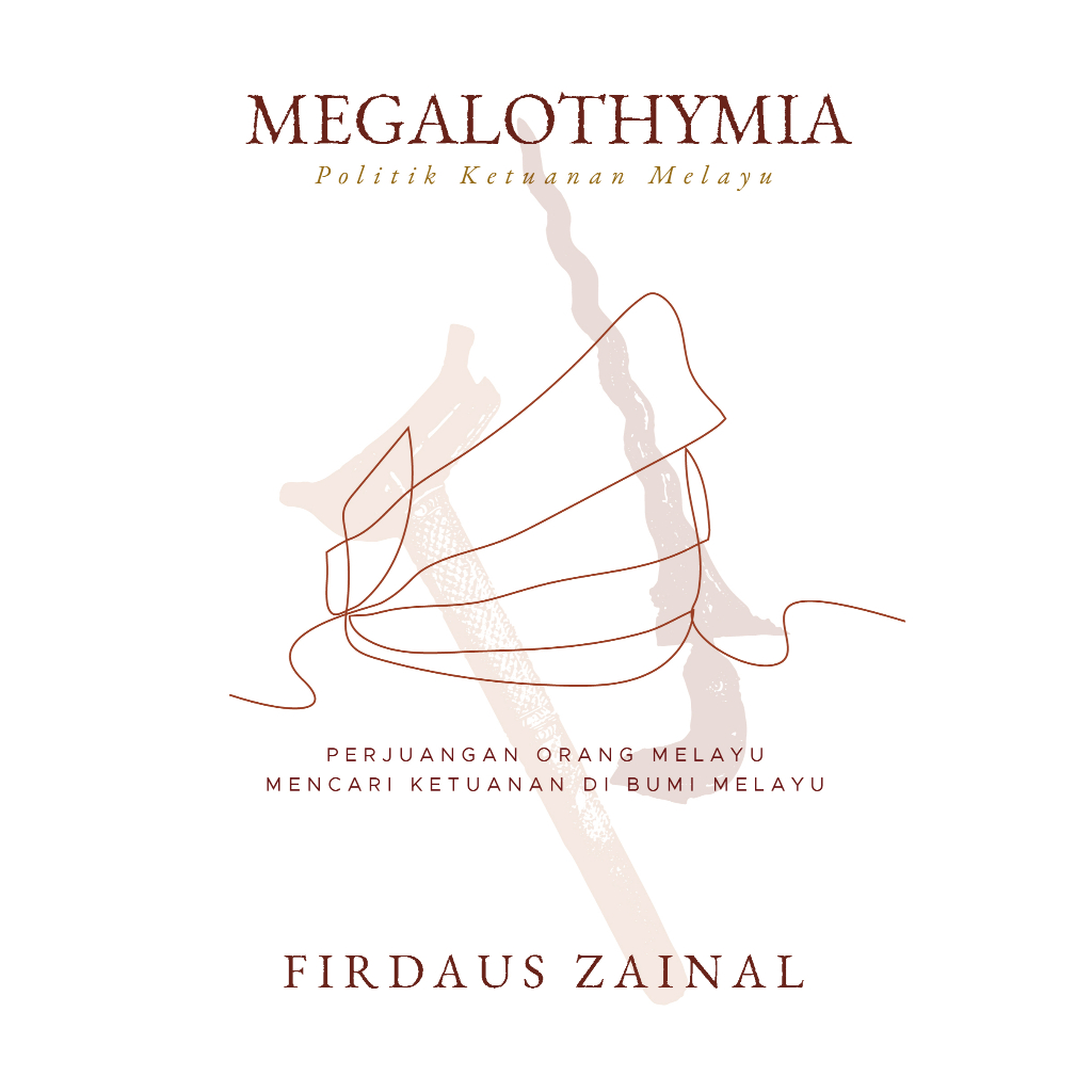 BookLovers Megalothymia Politik Ketuanan Melayu Perjuangan Orang