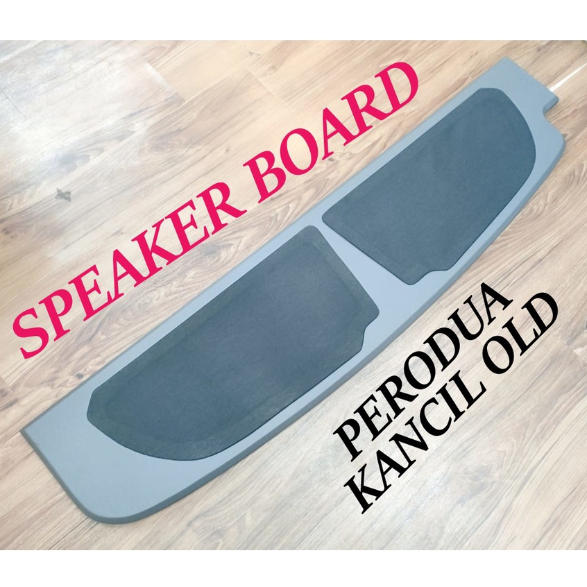 REAR SPEAKER BOARD Rear Papan Speaker Board PERODUA KANCIL Shopee
