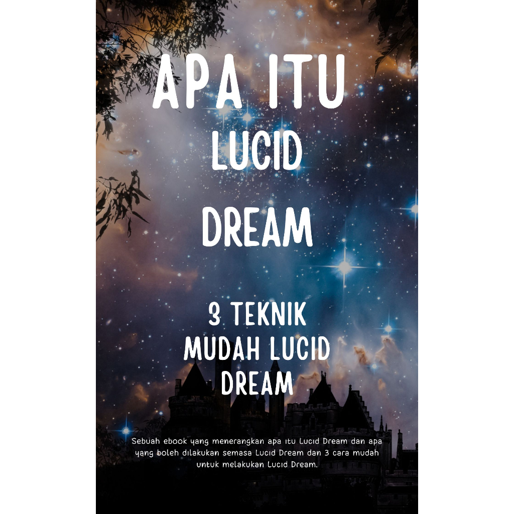 [ebook] Penerangan apa itu lucid dream dan apa yang boleh dibuat semasa lucid dream dan bonus 3 cara mudah lakukan LD