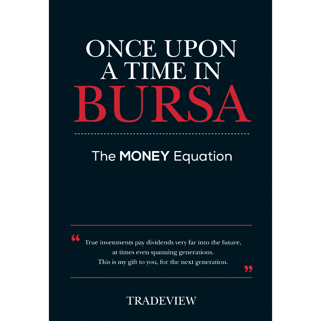 ONCE UPON A TIME IN BURSA The MONEY Equation by TRADEVIEW (MPH Best Business Reading 2021 Winner!)