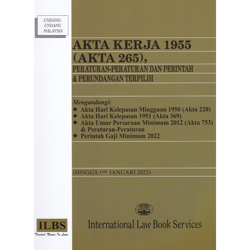 Akta Kerja 1955 (Akta 265), Peraturan-Peraturan Dan Perintah & Perundangan Terpilih (Hingga 1hb Januari 2023)