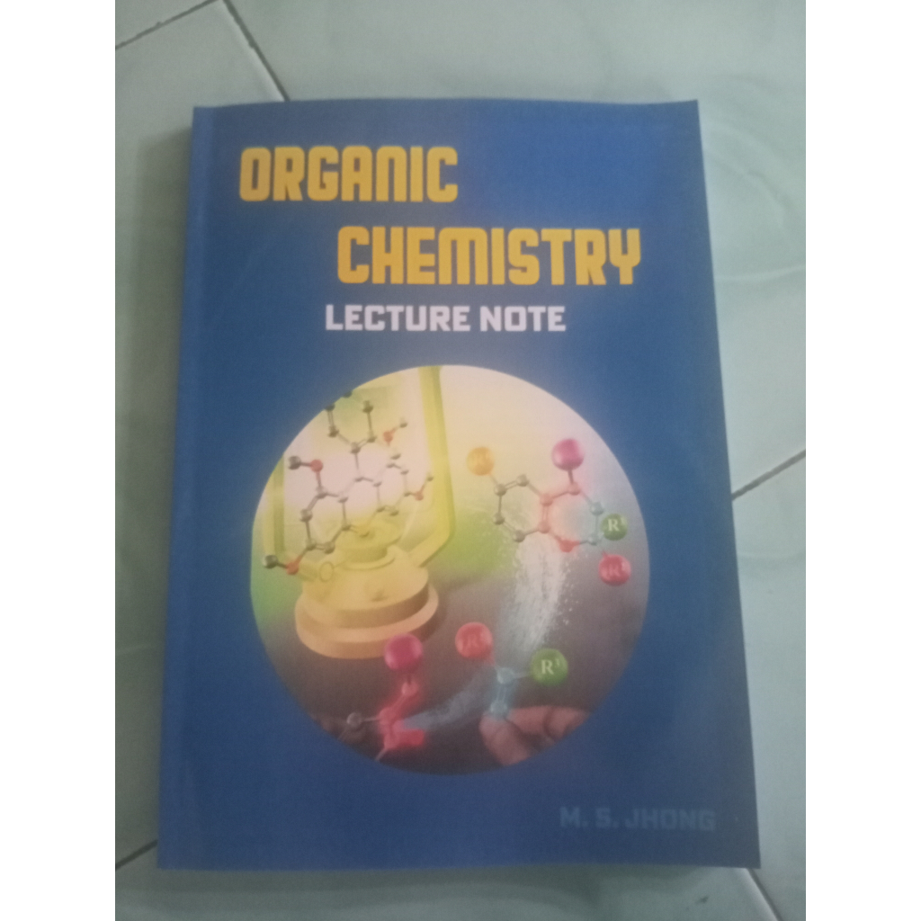 Book Buku Kimia Organic Chemistry Lecture Note Nota Kuliah Diploma Undergrad