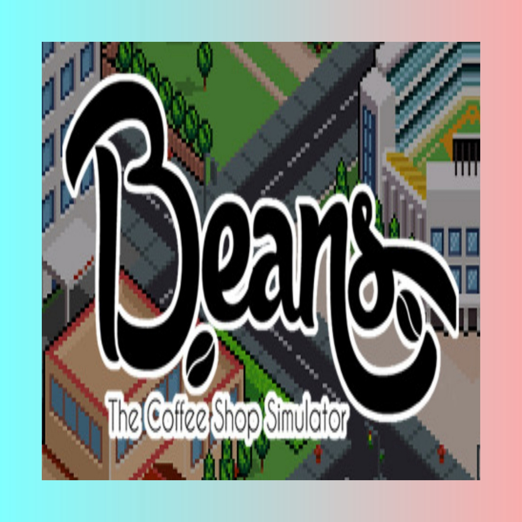 Beans The Coffee Shop Simulator PC GAME Management Game [GDrive