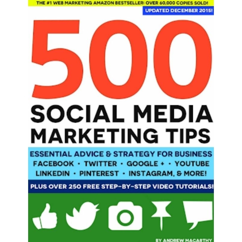 500 Social Media Marketing Tips: Essential Advice Hints and Strategy for Business - Digital Book