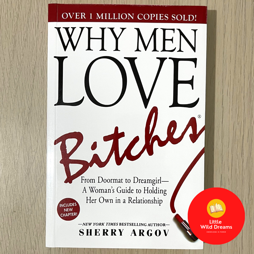 Buku Inggeris : Why Men Love Bitches: From Doormat to Dreamgirl Oleh Sherry Argov