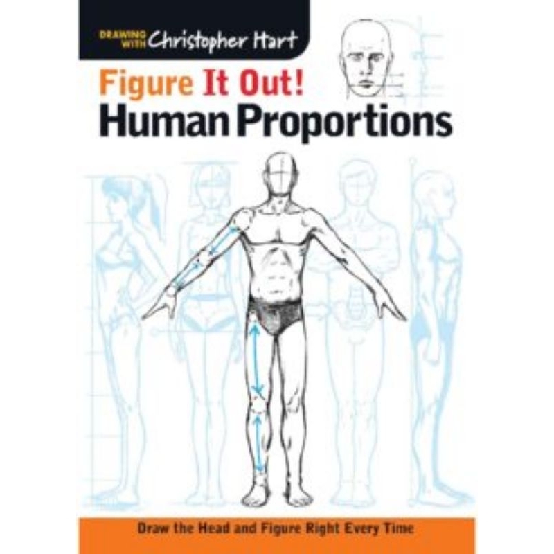 Figure It Out! Human Proportions: Draw the Head and Figure Right Every Time Drawing Books