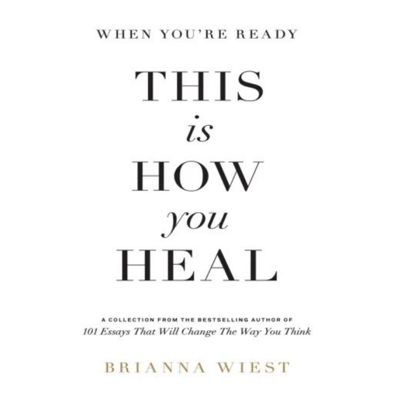 This is How You Heal by Brianna Wiest | Self Help Book