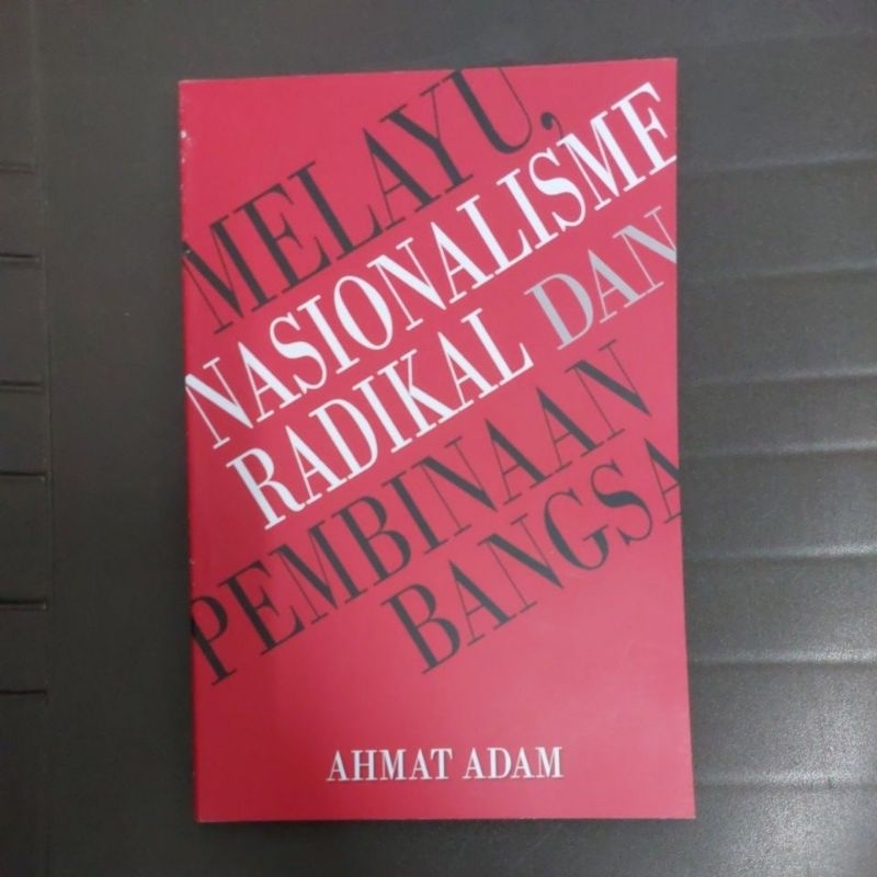 MELAYU,NASIONALISME RADIKAL DAN PEMBINAAN BANGSA