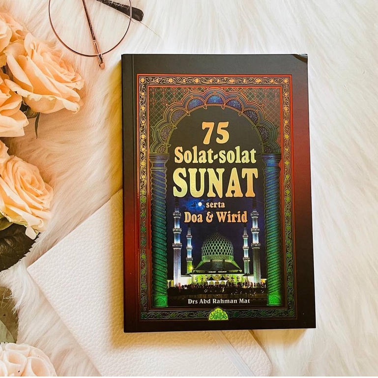 Buku 75 Solat-solat Sunat serta Doa dan Wirid (Edisi Rumi) - Drs Abd Rahman Mat