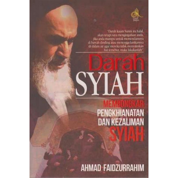 (LIMITED STOCK) DARAH SYIAH MEMBONGKAR KEZALIMAN DAN PENGKHIANATAN