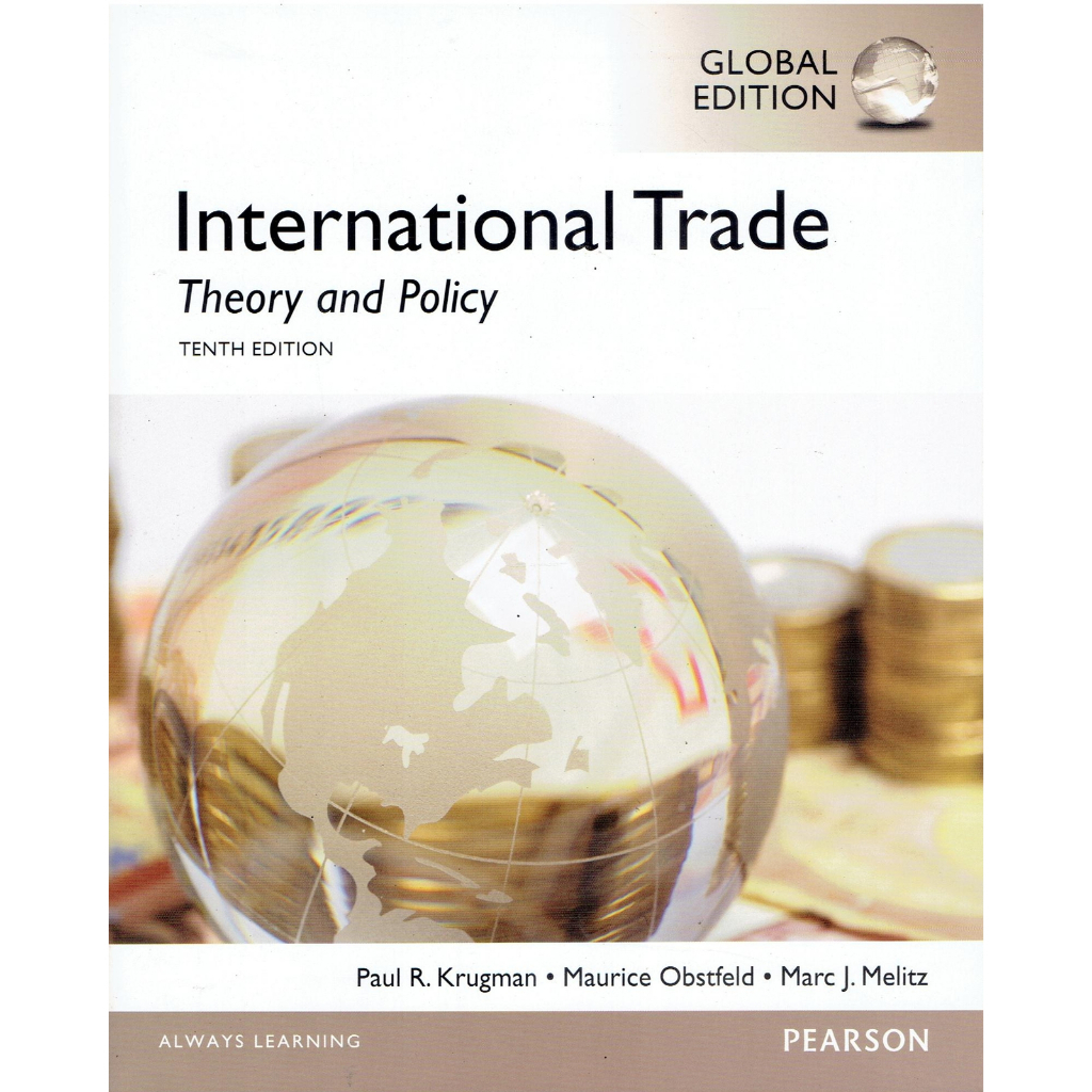 INTERNATIONAL TRADE : THEORY AND POLICY 10TH