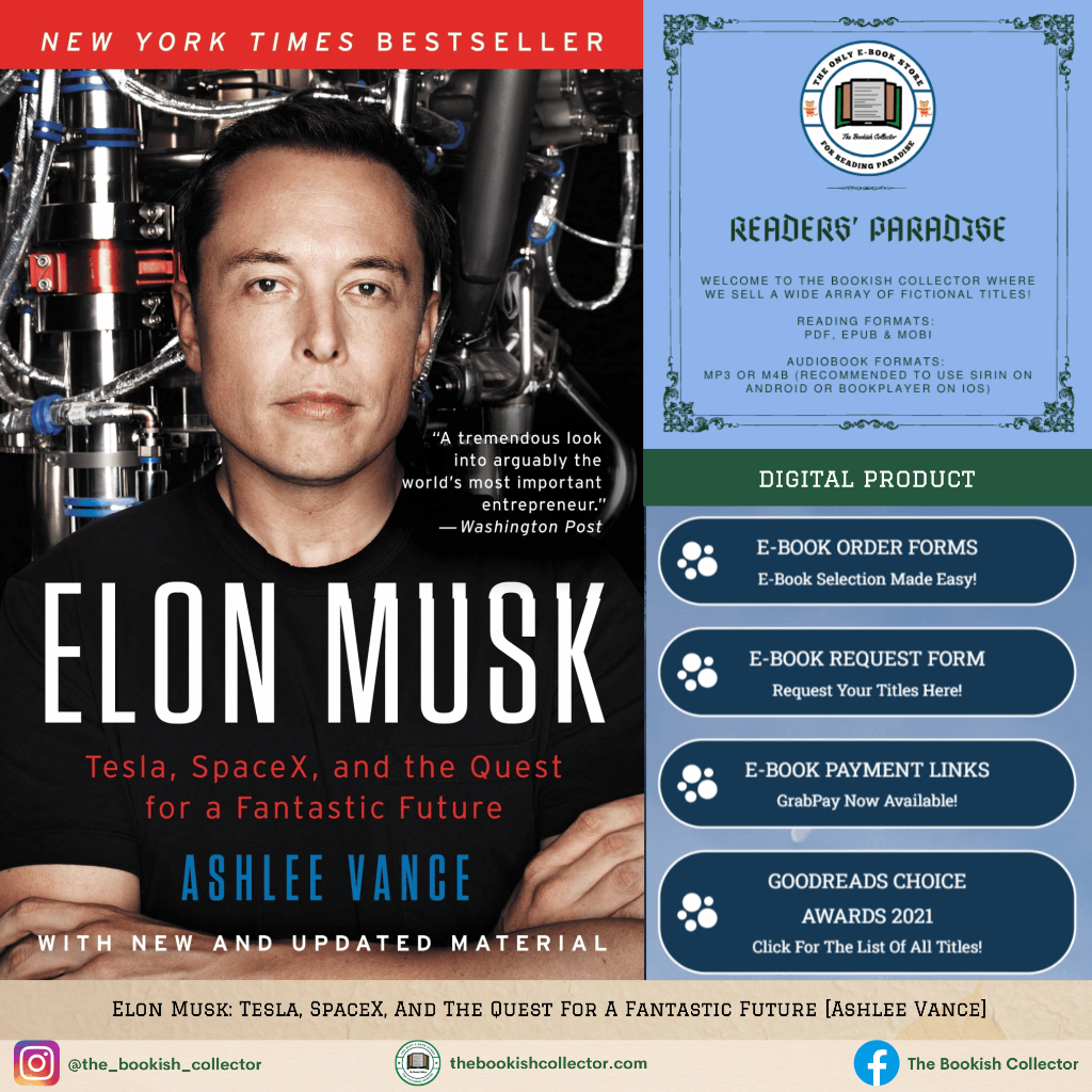 Elon Musk: Tesla, SpaceX, And The Quest For A Fantastic Future [Ashlee Vance]