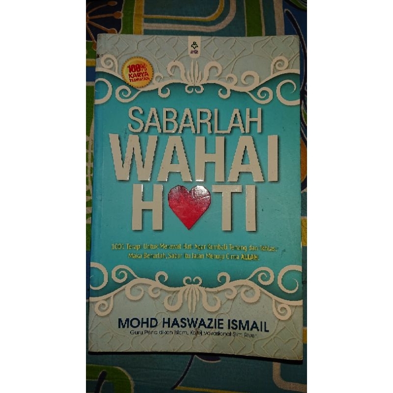 Buku Islamik Sabarlah Wahai Hati Mohd Haswazie Ismail Sabarlah Guru Ayah Ibu