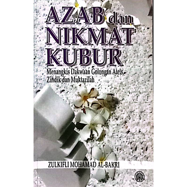 AZAB & NIKMAT KUBUR, MENANGKIS DAKWAAN GOLONGAN ATEIS , Zulkifli mohamad al- bakri (DBP)