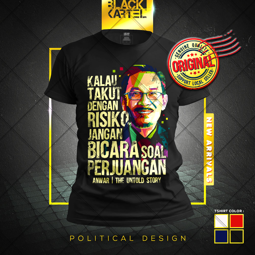 Ready Stock! [ BAJU / T SHIRT ANWAR - THE UNTOLD STORY ] PAKATAN HARAPAN / PH / PKR / PMX / PM10 / Cotton / BLCKKRTL