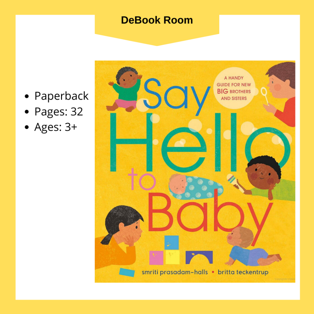 Say Hello to Baby : A Handy Guide for New Big Brothers and Sisters