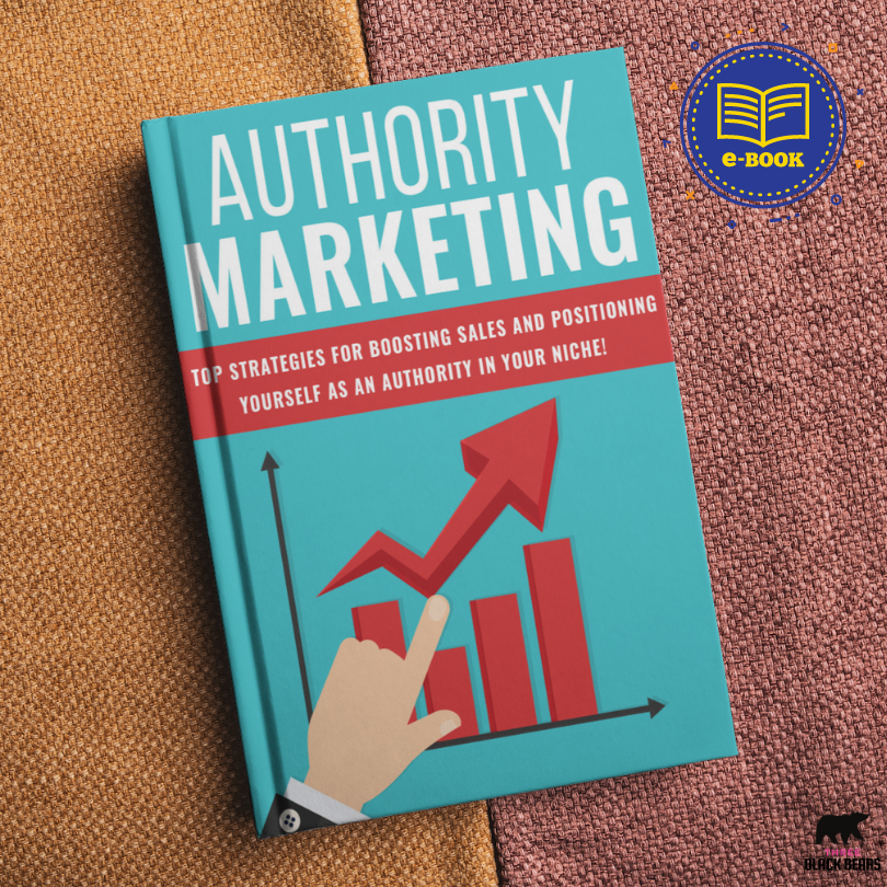 [E-Book] Authority Marketing - Top Strategies For Boosting Sales And Positioning Yourself As An Authority In Your Niche