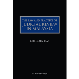 The Law & Practice of Judicial Review in M'sia (Dec 2020)