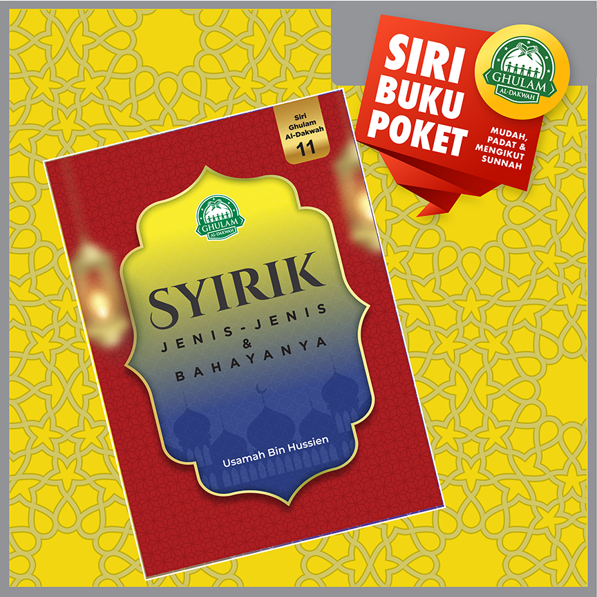 Siri Buku Poket (11) - "Syirik (Jenis-Jenis & Bahayanya)"