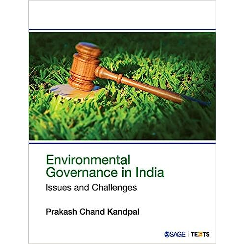 Environmental Governance in India: Issues and Challenges First Edition - SAGE - 9789352807116