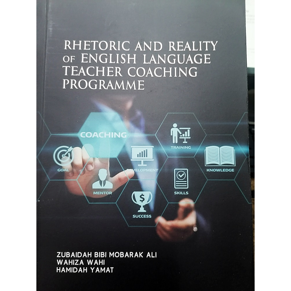 (UKM) RHETORIC and REALITY of ENGLISH LANGUAGE TEACHER COACHING PROGRAMME