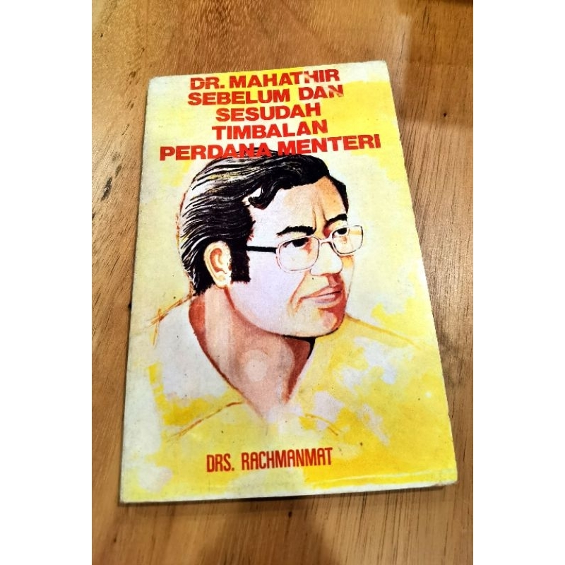 Dr Mahathir Sebelum Dan Sesudah Timbalan Perdana Menteri Vintage Rare Book Drs Rachmanmat Year 1976