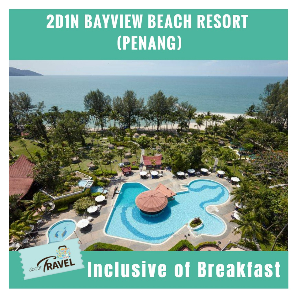 2D1N Bayview Beach Resort Penang