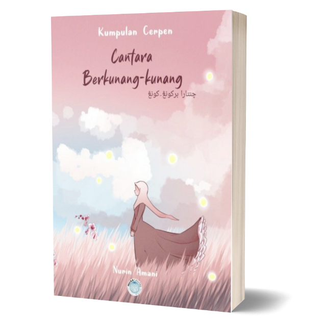 Nurin Amani - Cantara Berkunang-kunang (Cerpen) - Nusa Centre