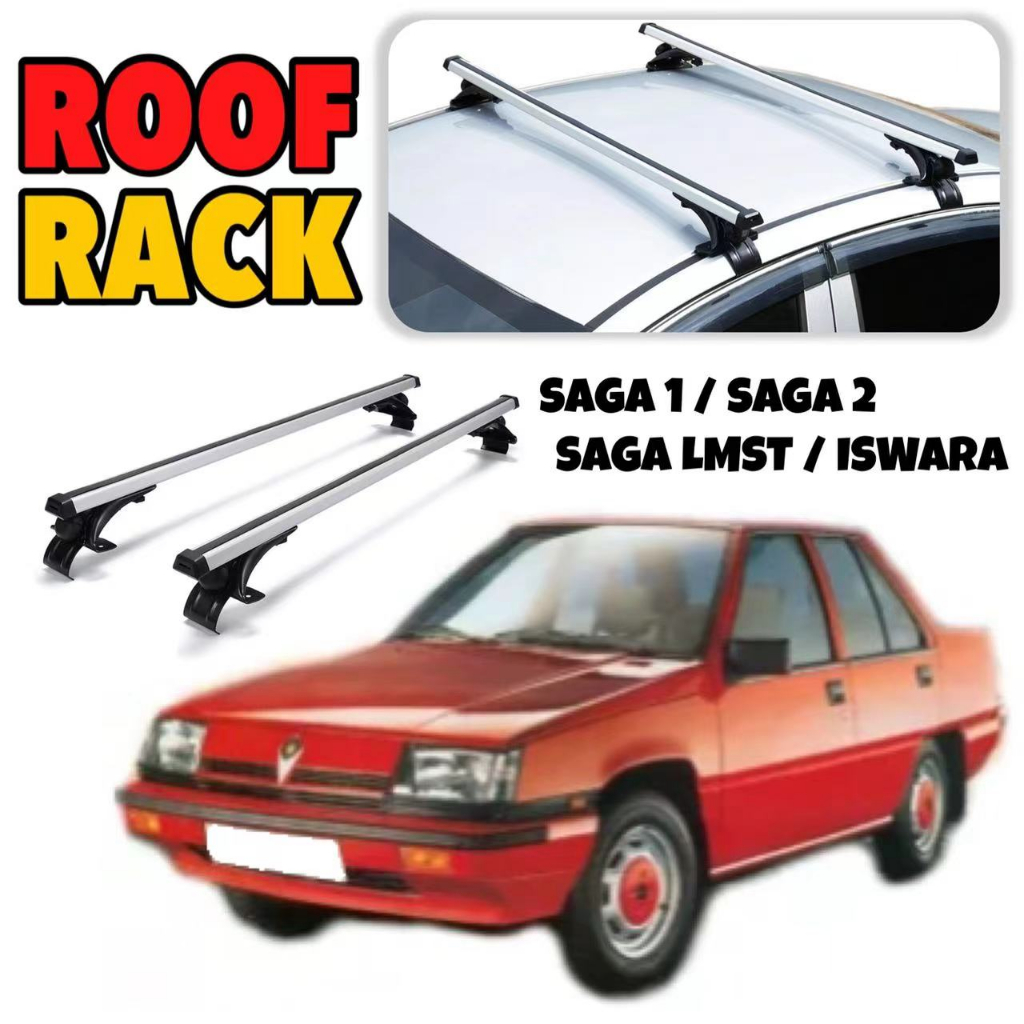 Proton Saga Iswara LMST Car Roof Rack Carrier Rak Bumbung Cargo Roof Carrier Luggage Bar Kereta Saga Iswara