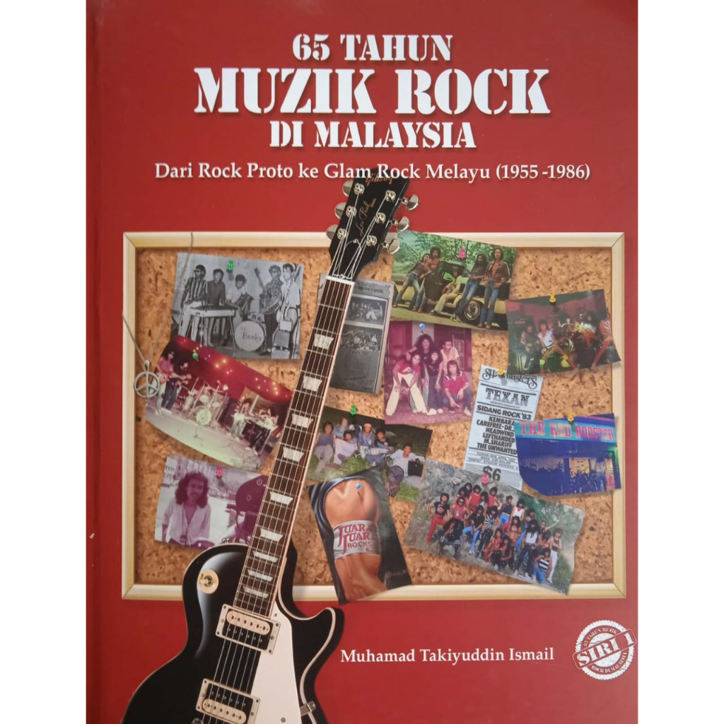 65 TAHUN MUZIK ROCK DI MALAYSIA Dari Rock Proto Ke Glam Rock Melayu (1955-1986) Muhamad Takiy Ismail, (U,MALAYA)