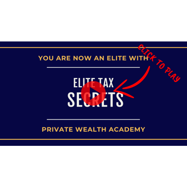 2023 Private Wealth Academy – Elite Tax Secrets