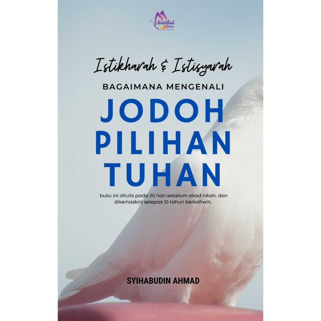[Ebook] ISTIKHARAH DAN ISTISYARAH Bagaimana Mengenali Jodoh Pilihan Tuhan? | Syihabudin Ahmad