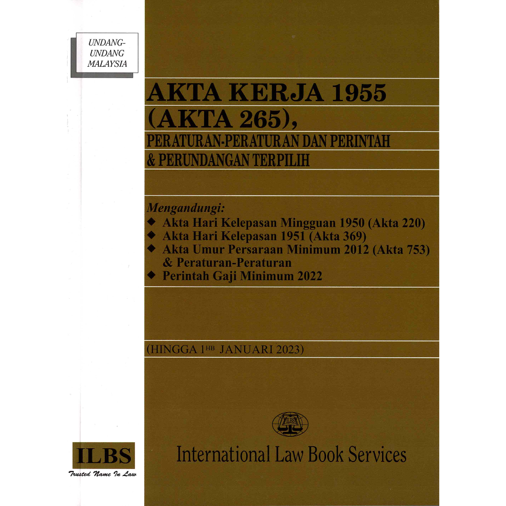 Akta Kerja 1955 (Akta 265), Peraturan-Peraturan & Perintah & Perundangan Terpilih / ILBS / 9789678929769