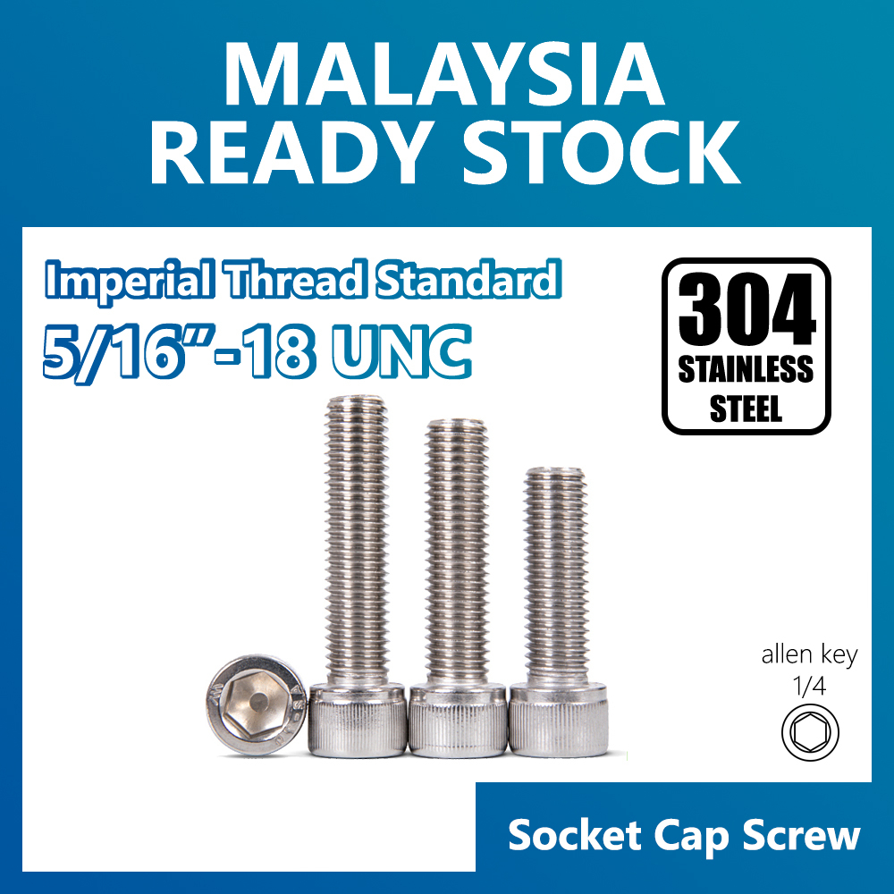 5/16"-18 UNC Socket Cap Head Imperial Standard Inch 304 Stainless Steel U.S Canada Inch Measurements