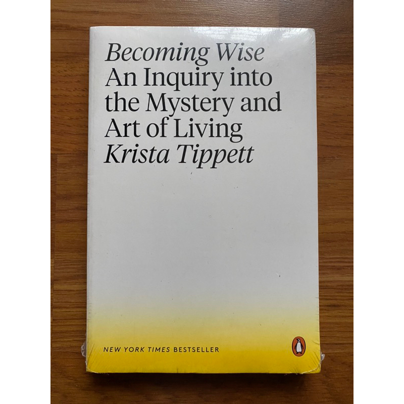 Becoming Wise: An Inquiry Into the Mystery and Art of Living by Krista Tippett (Spirituality - Philosophy - Psychology)