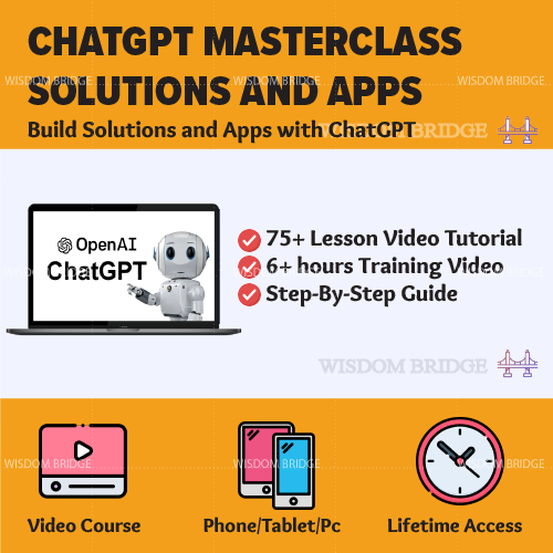 [Video Course] ChatGPT Masterclass - Build Solutions and Apps with ChatGPT | ChatGpt Course ChatGpt 4 Chat Gpt ChatGpt-