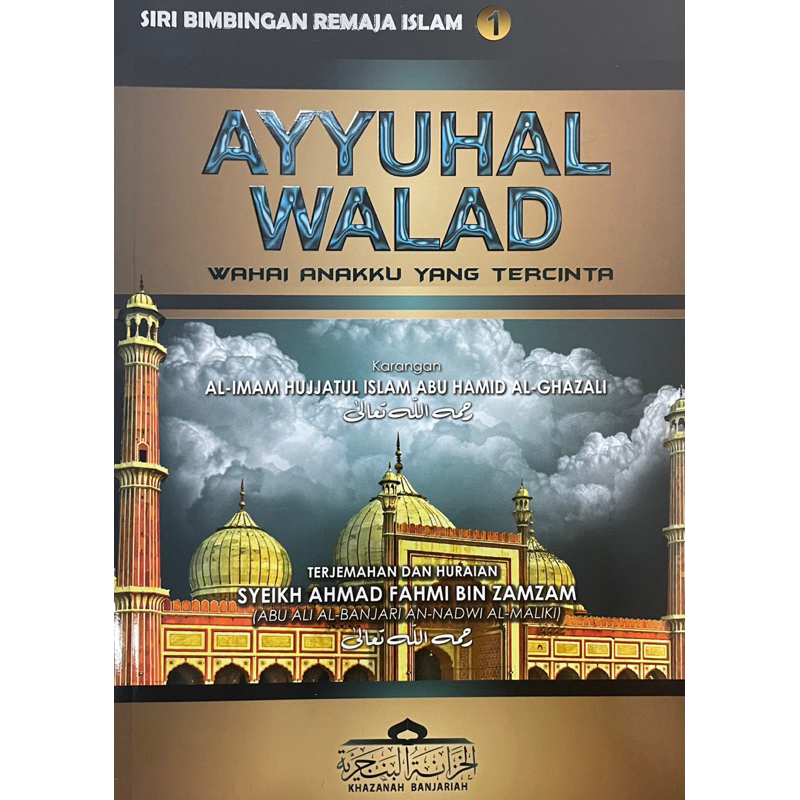 Buku Ayyuhal Walad Wahai Anakku Yang Tercinta Rumi & Jawi