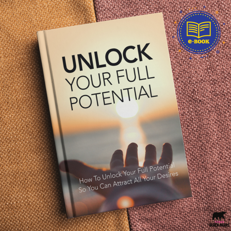 [E-Book] Unlock Your Full Potential - How To Unlock Your Full Potential So You Can Attract All Your Desires