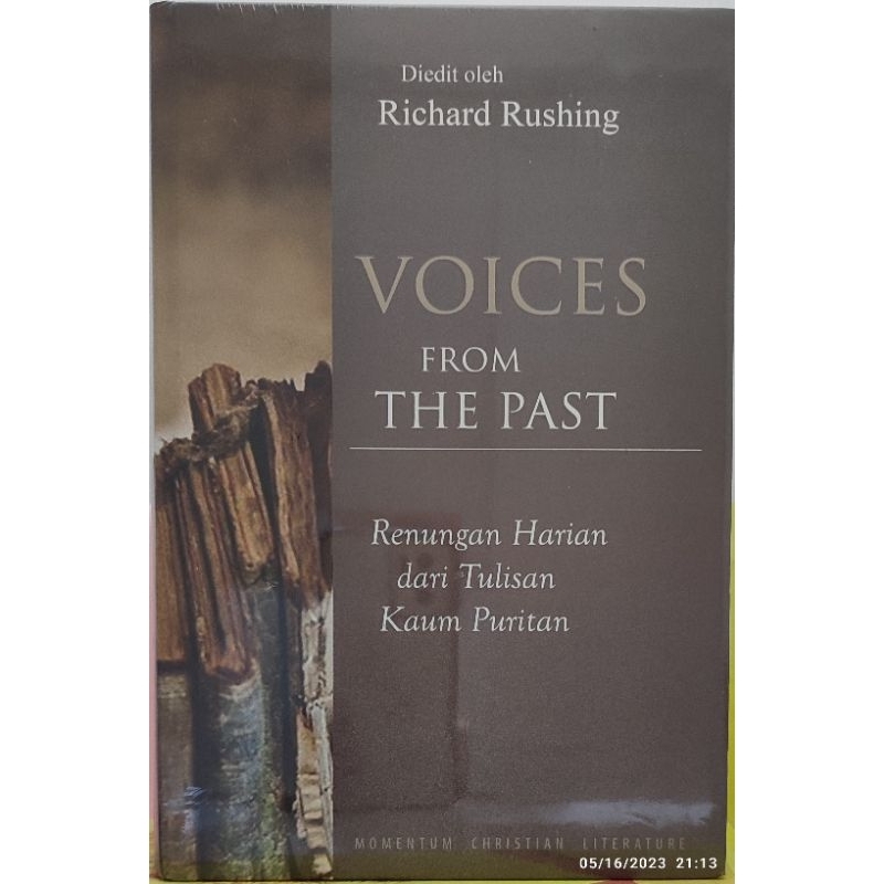 VOICES FROM THE PAST: RENUNGAN HARIAN DARI TULISAN KAUM PURITAN, oleh Richard Rushing.